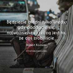 ✩ Robert Kiyosaki cytat o biedzie ✩ | Cytaty motywacyjne