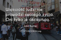 ✩ John Kotter cytat o życiu ✩ | Cytaty motywacyjne