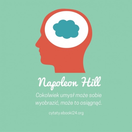 ✩ Napoleon Hill cytat o umyśle i wyobraźni ✩ | Cytaty motywacyjne