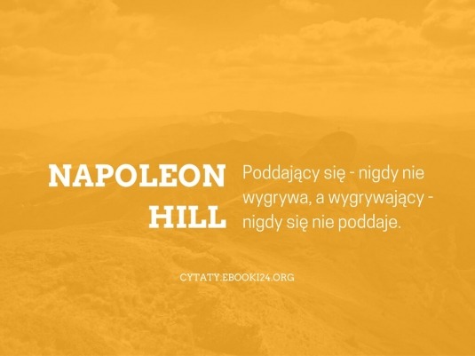 ✩ Napoleon Hill cytat o zwycięstwie ✩ | Cytaty motywacyjne