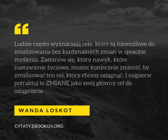 ✩ Wanda Loskot cytat o nawykach i celach ✩ | Cytaty motywacyjne