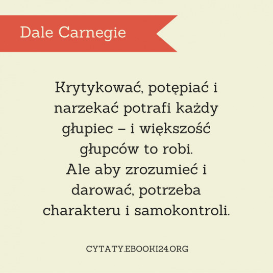 ✩ Dale Carnegie cytat o krytykowaniu ✩ | Cytaty motywacyjne