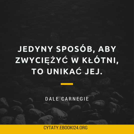 ✩ Dale Carnegie cytat o kłótni ✩ | Cytaty motywacyjne