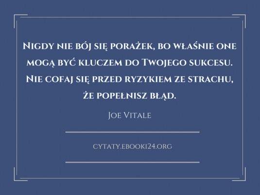 ✩ Joe Vitale cytat o porażkach ✩ | Cytaty motywacyjne