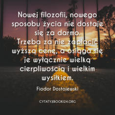 ✩ Fiodor Dostojewski cytat o nowym sposobie życia ✩ | Cytaty motywacyjne