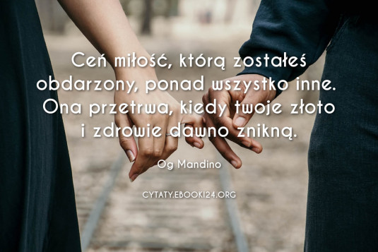 ✩ Og Mandino cytat o miłości ✩ | Cytaty motywacyjne