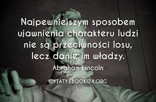 ✩ Abraham Lincoln cytat o charakterze ✩ | Cytaty motywacyjne